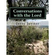 Conversations With the Lord by Joyner, Jerry Lee, 9781470105365