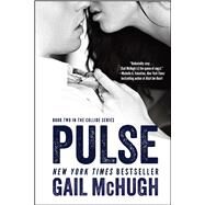 Pulse Book Two in the Collide Series by McHugh, Gail, 9781476765365