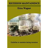 Recession Maintainence by Wagner, Erica, 9781505605365