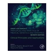 Emery and Rimoins Principles and Practice of Medical Genetics and Genomics by Pyeritz, Reed E.; Korf, Bruce R.; Grody, Wayne W., 9780128125366