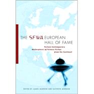 The SFWA European Hall of Fame; Sixteen Contemporary Masterpieces of Science Fiction  from the Continent by James Morrow and Kathryn Morrow, 9780765315366