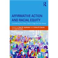 Affirmative Action and Racial Equity: Considering the Fisher Case to Forge the Path Ahead by Jayakumar; Uma M., 9781138785366