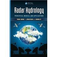 Radar Hydrology: Principles, Models, and Applications by Hong; Yang, 9781138855366
