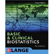 Basic & Clinical Biostatistics: Fifth Edition by White, Susan, 9781260455366