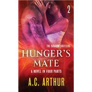 Hunger's Mate Part 2 by A. C. Arthur, 9781466855366