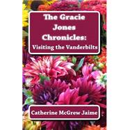 The Gracie Jones Chronicles by Jaime, Catherine Mcgrew, 9781500575366