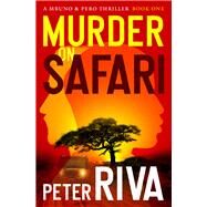 Murder on Safari by Riva, Peter, 9781504085366