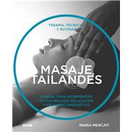 Masaje tailands Terapia, tcnicas y rutinas by Mercati, Maria, 9788416965366