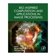 Bio-inspired Computation and Applications in Image Processing by Yang, Xin-she; Papa, Joo Paulo, 9780128045367