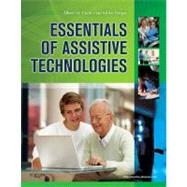 Essentials of Assistive Technologies by Cook, Albert M., Ph.D.; Polgar, Janice Miller, Ph.D., 9780323075367
