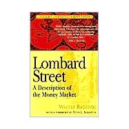 Lombard Street A Description of the Money Market by Bagehot, Walter, 9780471345367