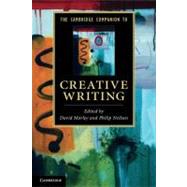 The Cambridge Companion to Creative Writing by Edited by David Morley , Philip Neilsen, 9780521145367