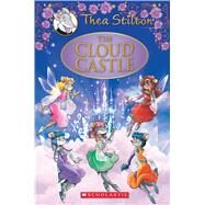 The Cloud Castle (Thea Stilton: Special Edition #4) A Geronimo Stilton Adventure by Stilton, Thea, 9780545835367