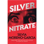 Silver Nitrate by Moreno-Garcia, Silvia, 9780593355367