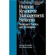 Human Resource Management Systems Strategies, Tactics, and Techniques by Ceriello, Vincent R.; Freeman, Christine, 9780787945367