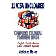 J1 Visa Uncloaked by Mason, Marianne, 9781461035367