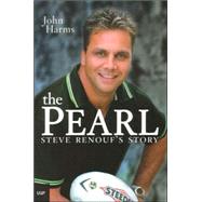 The Pearl Steve Renouf's Story by Harms, John, 9780702235368
