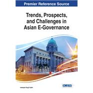 Trends, Prospects, and Challenges in Asian E-governance by Sodhi, Inderjeet Singh, 9781466695368