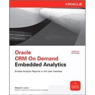 Oracle CRM On Demand Embedded Analytics by Lairson, Michael, 9780071745369