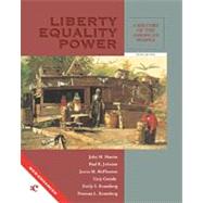 Liberty, Equality, Power A History of the American People (Non-InfoTrac Version) by Murrin, John M.; Johnson, Paul E.; McPherson, James M.; Gerstle, Gary; Rosenberg, Emily S., 9780155065369