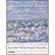 Speech and Audio Signal Processing Processing and Perception of Speech and Music by Gold, Ben; Morgan, Nelson; Ellis, Dan, 9780470195369