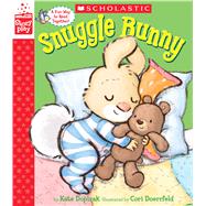 Snuggle Bunny (A StoryPlay Book) by Dopirak, Kate; Doerrfeld, Cori, 9780545815369