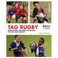 Tag Rugby Everything you need to know to play and coach by Liddiard, Jane, 9781408195369