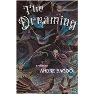 The Dreaming by Bagoo, Andre, 9781845235369