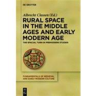 Rural Space in the Middle Ages and Early Modern Age by Classen, Albrecht; Clason, Christopher R. (COL), 9783110285369