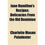 Jane Hamilton's Recipes by Poindexter, Charlotte Mason, 9780217495370