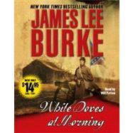 White Doves at Morning by James Lee Burke; Will Patton, 9780743565370