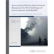 Assessing Chinese Government Response to the Challenge of Environment and Health by Freeman, Charles W., III; Lu, Xiaoqing, 9780892065370