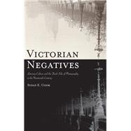Victorian Negatives by Cook, Susan E., 9781438475370