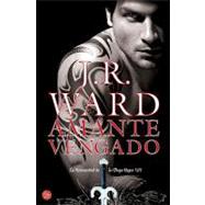 Amante vengado/ Lover Avenged by Ward, J. R., 9788466325370