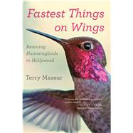 Fastest Things on Wings by Masear, Terry, 9780544705371