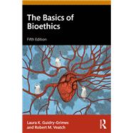 The Basics of Bioethics by Laura K. Guidry-Grimes, 9781032775371