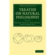 Treatise on Natural Philosophy by Thomson, William; Tait, Peter Guthrie, 9781108005371