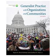 Brooks/Cole Empowerment Series: Generalist Practice with Organizations and Communities (book only) by Kirst-Ashman, Karen K.; Hull, Jr., Grafton H., 9781285465371