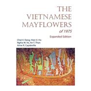 The Vietnamese Mayflowers of 1975 by Dang, Chat V.; Ho, Hien V.; Vo, Nghia M.; Than, an T., 9781451545371