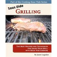 Sous Vide Grilling by Logsdon, Jason, 9781461135371