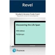 Revel for Discovering the Life Span -- Access Card by Robert S. Feldman Ph.D., 9780135685372