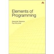 Elements of Programming by Stepanov, Alexander A.; McJones, Paul, 9780321635372
