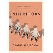 Inheritors by Serizawa, Asako, 9780385545372