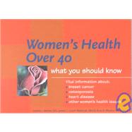Women's Health over 40 : What You Should Know by Böhme, Caroline J.; Gosch Weisbrodt, Janett; Wharton, Rona B., 9780632045372