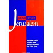 Negotiating Jerusalem by Segal, Jerome M.; Levy, Shlomit; Sa Id, Nader Izzat; Katz, Elihu, 9780791445372
