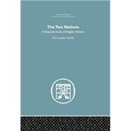 The Two Nations: A Financial Study of English History by Hollis,Christopher, 9781138865372