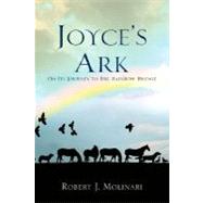 Joyce's Ark by Molinari, Robert J., 9781604775372