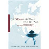 The SFWA European Hall of Fame Sixteen Contemporary Masterpieces of Science Fiction  from the Continent by Morrow, James; Morrow, Kathryn, 9780765315373