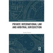 Private International Law and Arbitral Jurisdiction by Faidon Varesis, 9781032205373