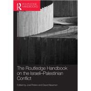 Routledge Handbook on the Israeli-Palestinian Conflict by Peters; Joel, 9781138925373